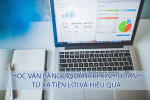 Học văn bằng thứ 2 ngành Quản trị kinh doanh từ xa